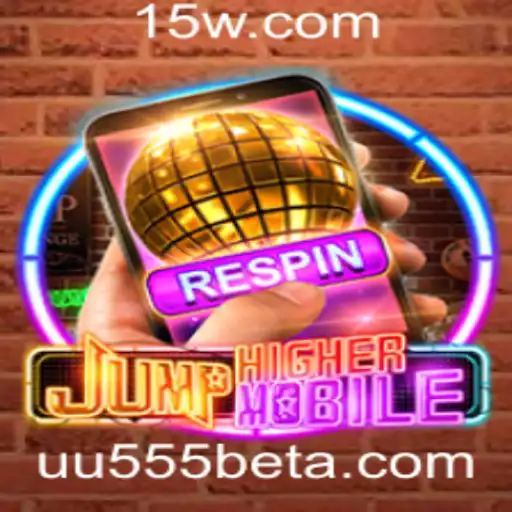 Descubra o Mundo de JumpHighermobile e a Inovação Uu555 Bet